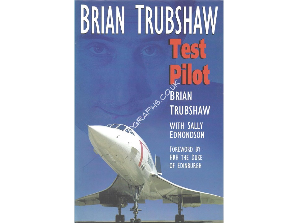 Brian Trubshaw Signed Book Concorde. COA UACC