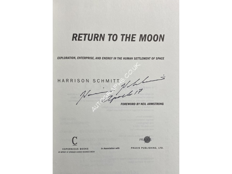 Harrison Schmitt Signed Book Return To the Moon. COA UACC Harrison Schmitt Signed Book Return To the Moon. COA UACC