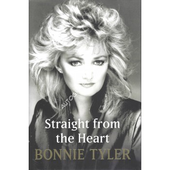 Bonnie Tyler Signed Book - Straight From the Heart 