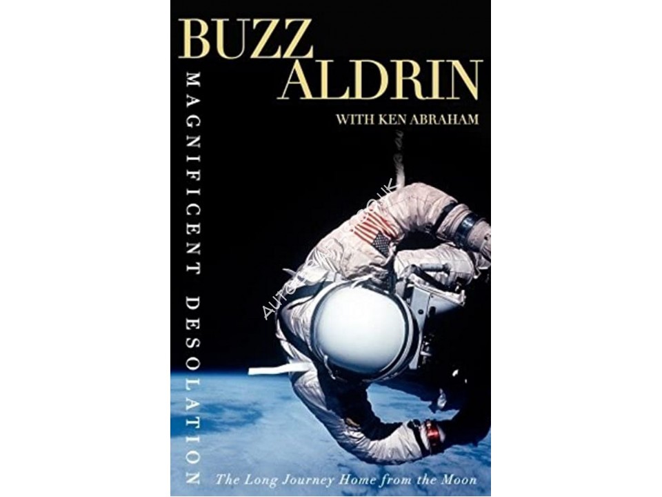 Buzz Aldrin Signed Book - Magnificent Desolation Buzz Aldrin Signed Book - Magnificent Desolation